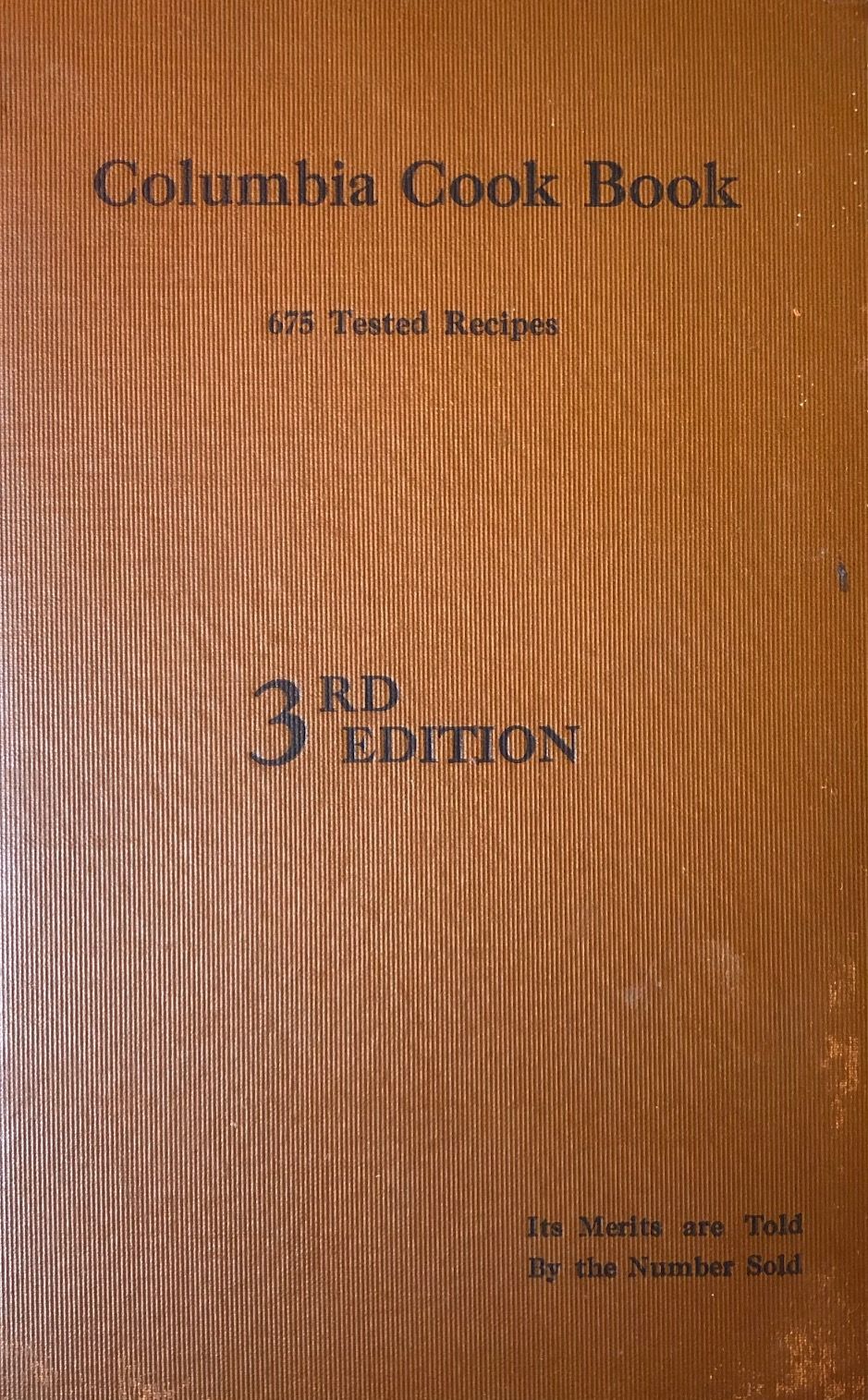 (Southern - Tennessee) Ladies' Auxiliary of the First Baptist Church of Columbia, Tennessee. Columbia Cook Book: 675 Tested Recipes.