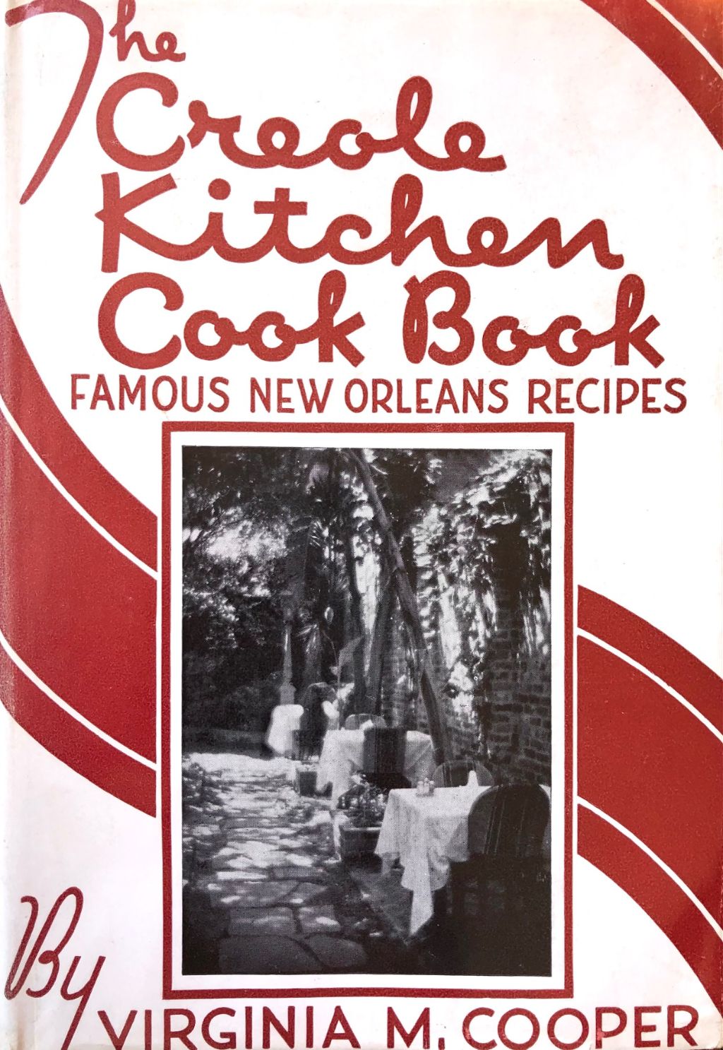 (*NEW ARRIVAL*) (Southern - New Orleans) Virginia M. Cooper. The Creole Kitchen Cook Book: Famous New Orleans Recipes.