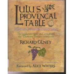 (*NEW ARRIVAL*) Lulu's Provencal Table: The Exuberant Food and Wine from Domaine Tempier Vineyard (Richard Olney)