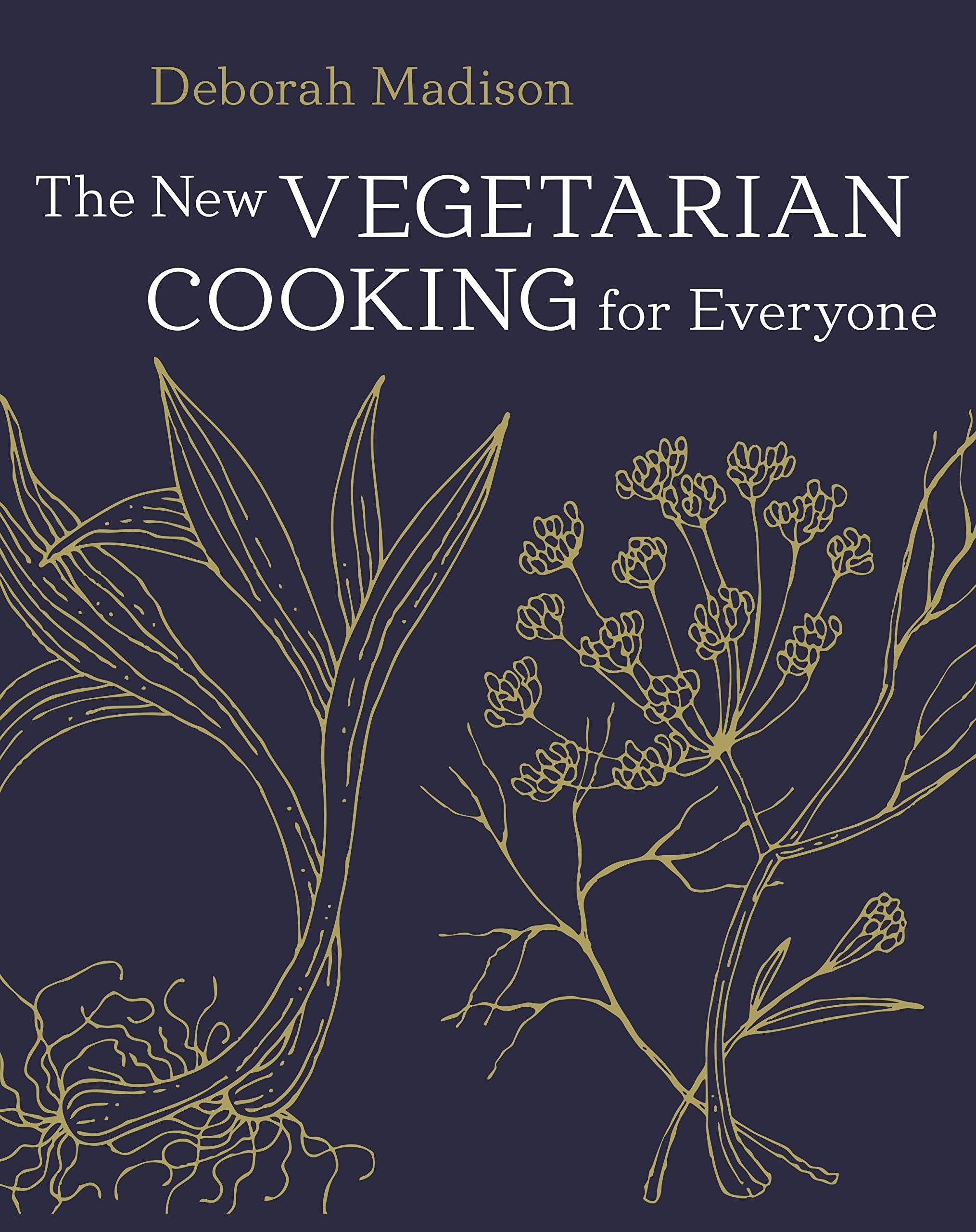 The New Vegetarian Cooking for Everyone (Deborah Madison)