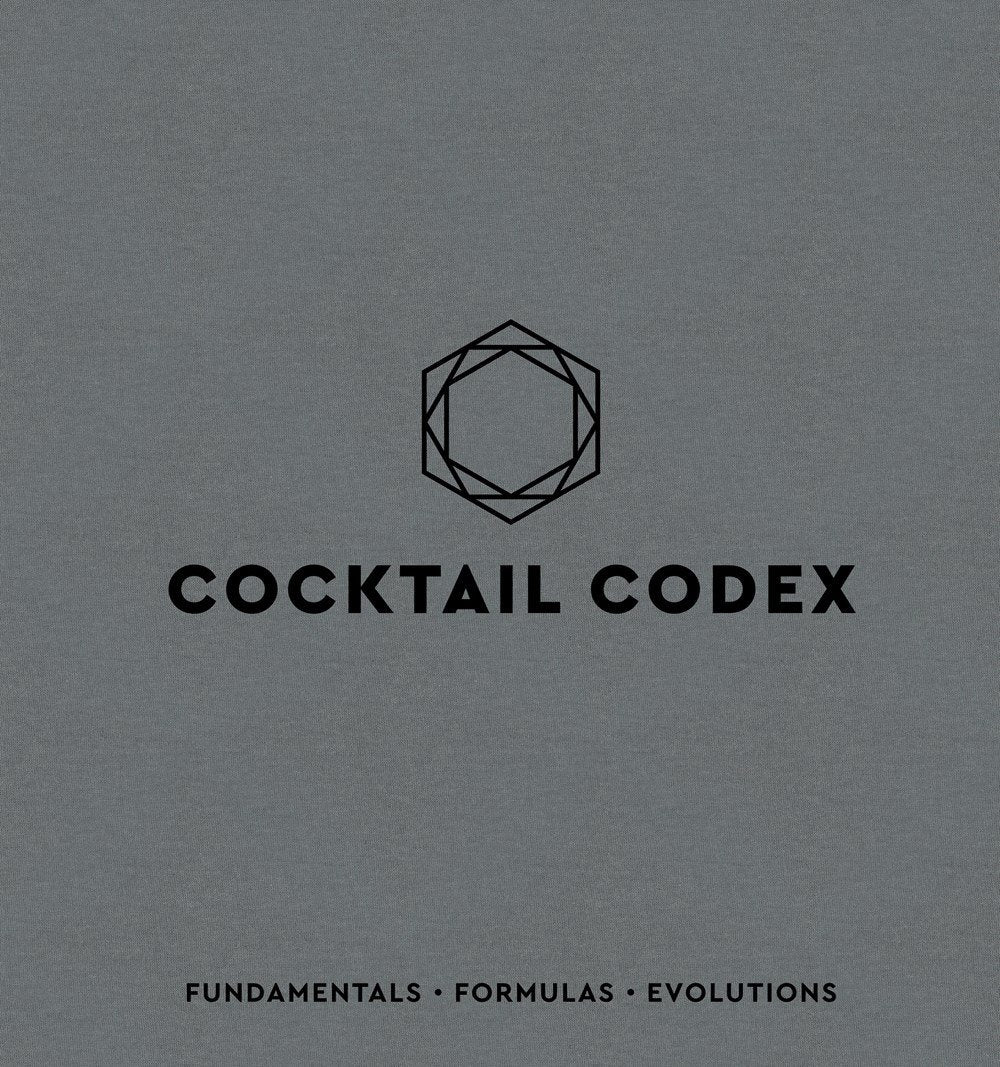 Cocktail Codex: Fundamentals, Formulas, Evolutions (Alex Day, Nick Fauchald)
