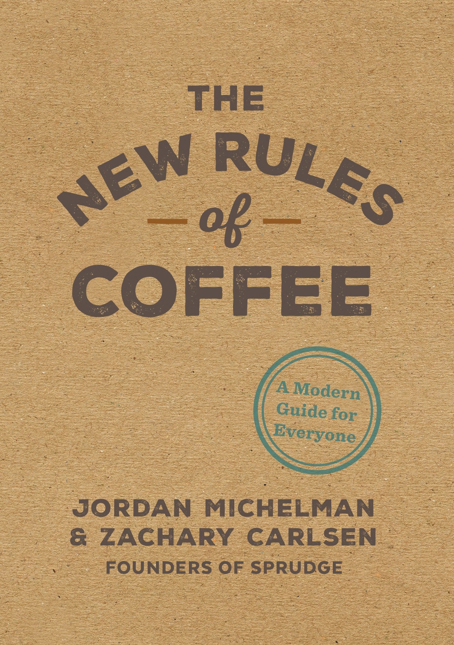 The New Rules of Coffee (Jordan Michelman, Zachary Carlsen)