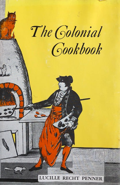 (Food History) Lucille Recht Penner. The Colonial Cookbook. SIGNED!