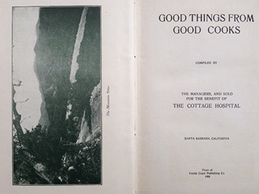 (Santa Barbara) Managers of the Cottage Hospital, eds. Good Things from Good Cooks.