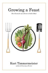 *Sale* Growing a Feast: The Chronicle of a Farm to Table Meal (Kurt Timmermeister)