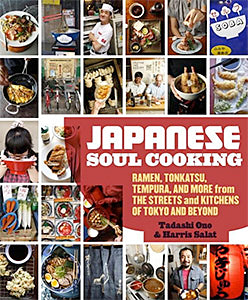 Japanese Soul Cooking: Ramen, Tonkatsu, Tempura, and More from the Streets and Kitchens of Tokyo and Beyond (Tadashi Ono)