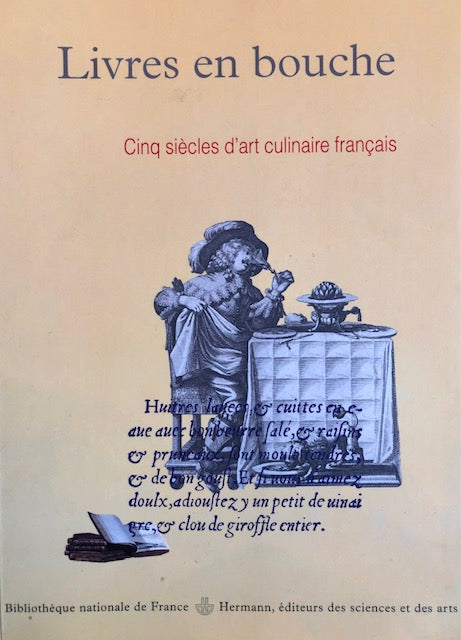 (Butchery) Livres en Bouche: Cinq Siecles d'art Culinaire Francais, du quatorzieme au dix-huitieme siecle.