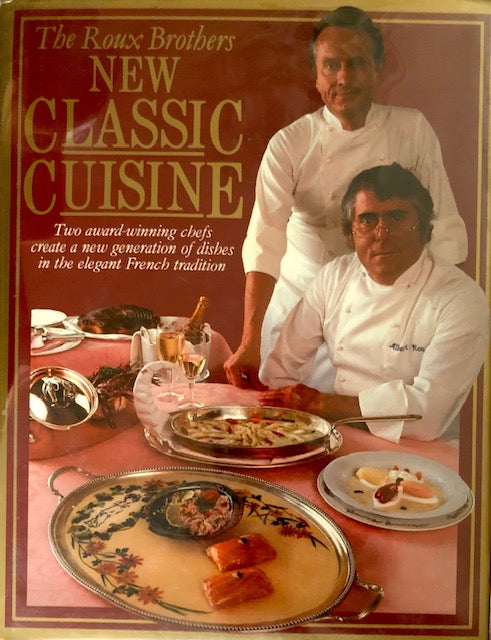 (French) Albert & Michel Roux. New Classic Cuisine. Chef Traci des Jar ...