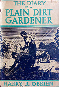 (Agriculture) O'Brien, Harry R. Diary of a Plain Dirt Farmer.