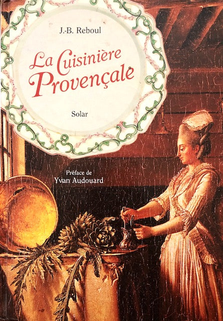 (French) J.-B. Reboul.  La Cuisiniere Provencale. Preface by Yvan Audouard.