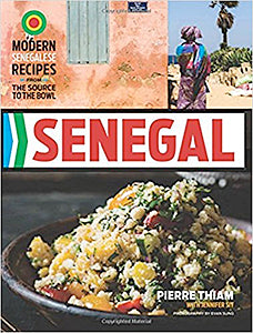 Senegal: Modern Senegalese Recipes from the Source to the Bowl (Pierre Thiam) *Signed*