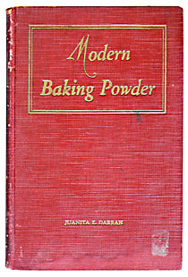 (Baking) Darrah, Juanita. Modern Baking Powder An Effective, Healthful Leavening Agent, including the occurrence of aluminum compounds in foods and their effect on health.